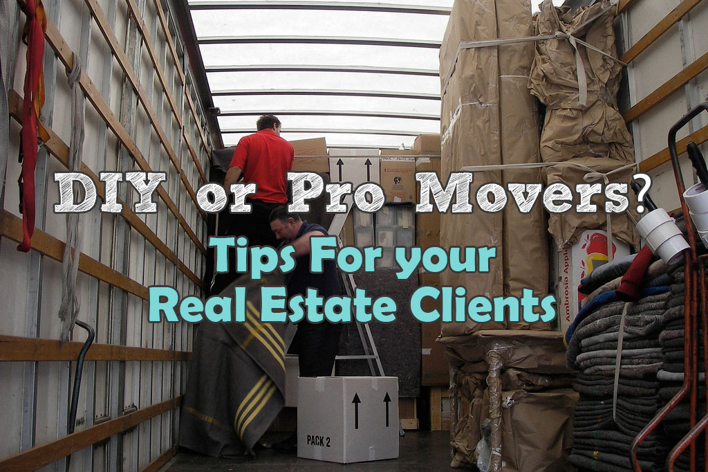 Tip for your real estate clients: DIY or Pro Movers?