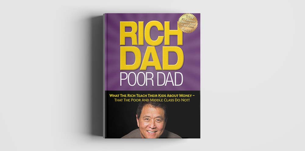 Rich Dad Poor Dad: What the Rich Teach Their 